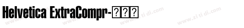 Helvetica ExtraCompr字体转换
